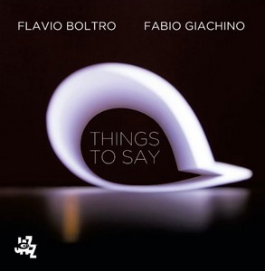 visuel de l'album Things To Say de Flavio Boltro & Fabio Giachino