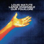 visuel de l'album Our Folklore de Louis Matute Large Ensemble Prix Evidence 2022
