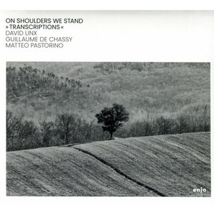 visuel de l'album "On Shoulders We Stand" de D. Linx, G. de Chassy et M.Pastorino