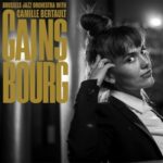 2022... Ultimes Coups de cœur#2, Visuel de l'album Gainsbourg par Camille Bertaul et Brussels Jazz Orchestra