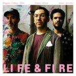 visuel de l'album Life & Fire de Omer Klein Trio, Mars 2023... Coups de cœur !