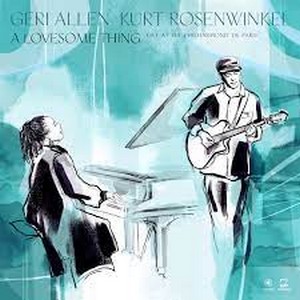 visuel de l’album A Lovesome Thing de Geri Allen & Kurt Rosenwinkel