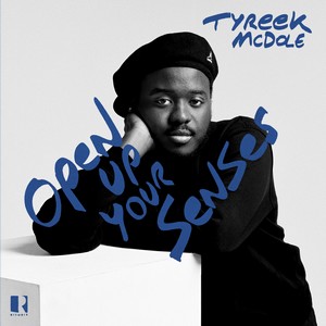 « Open Up Your Senses », premier album de Tyreek McDole