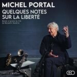 Michel Portal - "Quelques notes sur la liberté"